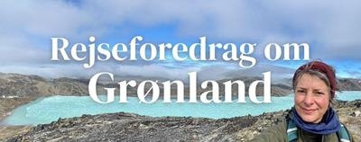 Landskab i Grønland med teksten Rejseforedrag i Grønland