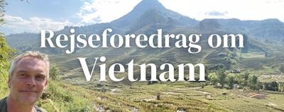 Landskab i Vietnam med teksten Rejseforedrag i Vietnam